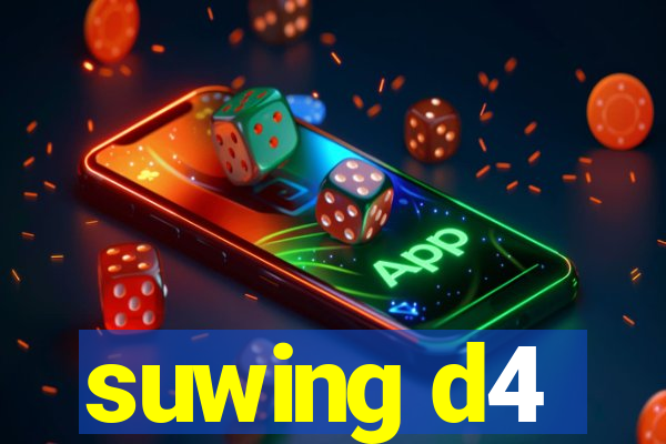 suwing d4